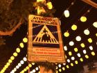 These signs at the intersections in Feria are hilarious and translate to "attention horse-drawn carriages: do not block the path of the partygoers"