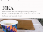 The definition of Fika, which is considered a Swedish social institution