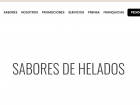 Here is the website of a local ice cream chain in Buenos Aires, but they use the word "Helados" for ice cream, while I use the word "Nieves" at home