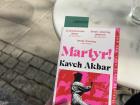 The book I finished most recently: Martyr! by Kaveh Akbar